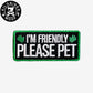 KILONINER キロナイナー カスタマイズ用パッチ I'm Friendly Please Pet Patch